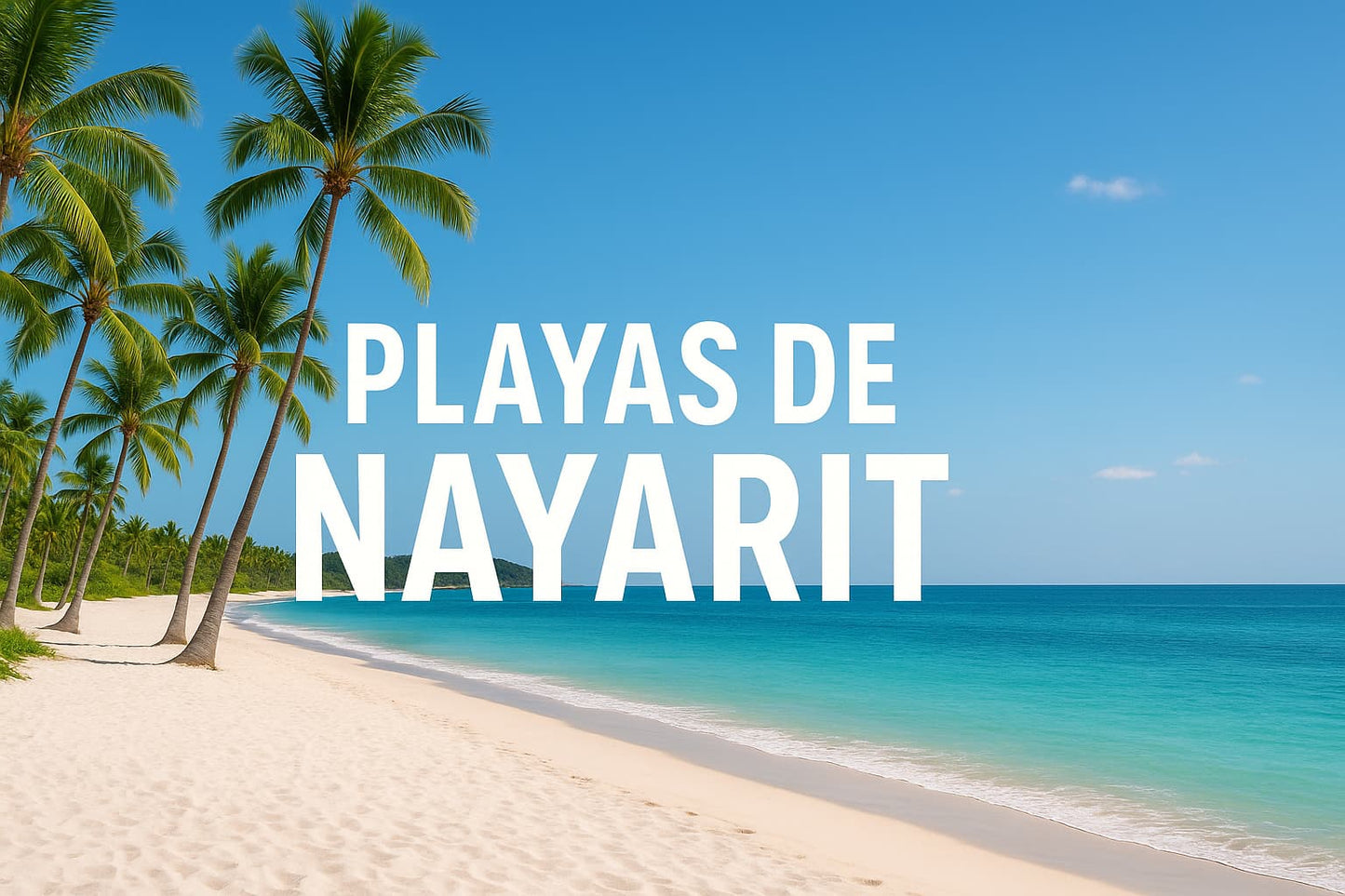 Playas de Nayarit: belleza natural, cultura y conservación